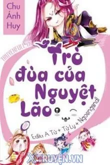 TRÒ ĐÙA CỦA NGUYỆT LÃO