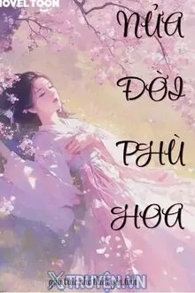 NỬA ĐỜI PHÙ HOA