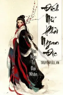 ĐÍCH NỮ PHẢI NGOAN ĐỘC