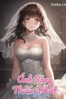 ÁNH SÁNG THUẦN KHIẾT