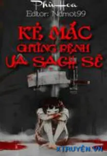 KẺ MẮC CHỨNG BỆNH ƯA SẠCH SẼ