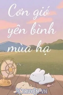 CƠN GIÓ YÊN BÌNH MÙA HẠ