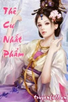 THÊ CƯ NHẤT PHẨM