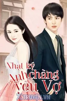 NHẬT KÝ ANH CHÀNG YÊU VỢ