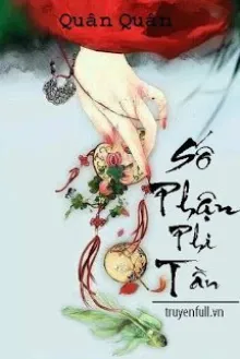 SỐ PHẬN PHI TẦN