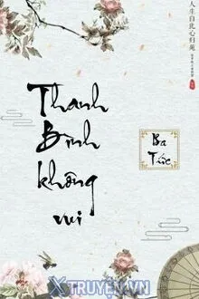 THANH BÌNH KHÔNG VUI