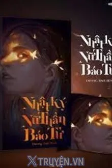 NHẬT KÝ NỮ THẦN BÁO TỬ