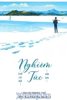 Chỉ Là Đã Nghiêm Túc Với Em