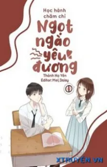 HỌC HÀNH CHĂM CHỈ, NGỌT NGÀO YÊU ĐƯƠNG