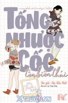 TỐNG NHƯỢC CỐC, TÊN BIẾN THÁI, EM THÍCH ANH