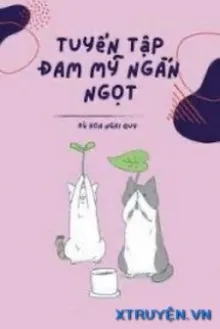 TUYỂN TẬP ĐAM MỸ NGẮN NGỌT