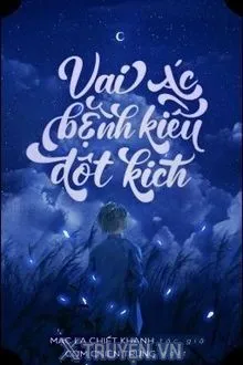 VAI ÁC BỆNH KIỀU ĐỘT KÍCH