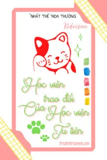 HỌC VIÊN TRAO ĐỔI CỦA HỌC VIỆN TU TIÊN