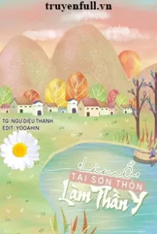 LÀM Ổ TẠI SƠN THÔN LÀM THẦN Y