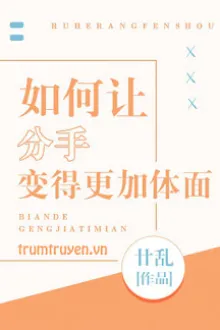 LÀM SAO ĐỂ ĐẸP MẶT HƠN KHI CHIA TAY?
