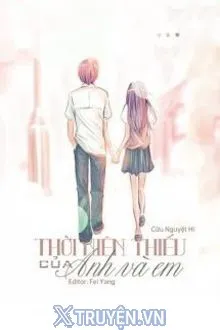THỜI NIÊN THIẾU CỦA ANH VÀ EM
