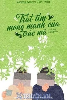 TRÁI TIM MONG MANH CỦA TRÚC MÃ