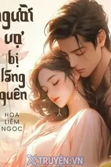 GIẢN THUỆ NGƯỜI VỢ BỊ LÃNG QUÊN