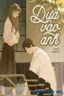 DỰA VÀO ANH