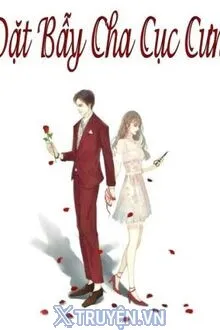 ĐẶT BẪY CHA CỤC CƯNG