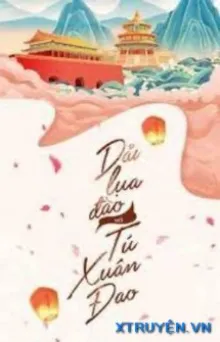 DẢI LỤA ĐÀO VÀ TÚ XUÂN ĐAO
