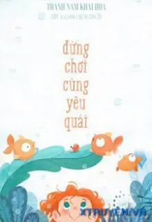 ĐỪNG CHƠI CÙNG YÊU QUÁI
