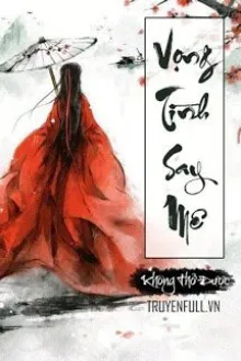 VỌNG TÌNH SAY MÊ