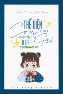 THỂ DIỆN CỦA CON GÁI LÀ QUAN TRỌNG NHẤT
