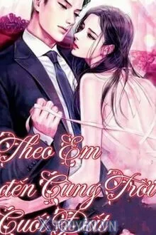 THEO EM ĐẾN CÙNG TRỜI CUỐI ĐẤT