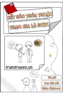 KẾT HÔN THỎA THUẬN, THAM GIA LÀ ĐƯỢC