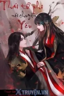 THÁI TỬ PHI NÓI CHUYỆN YÊU