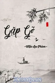 [NGÔN TÌNH] GẶP GỠ