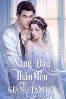 NÀNG DÂU THÂN MẾN CỦA GIANG TAM GIA