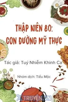 THẬP NIÊN 80: CON ĐƯỜNG MỸ THỰC