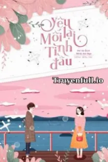 YÊU LẠI MỐI TÌNH ĐẦU - PHI VŨ ĐÍCH NHIỆT ĐÁI NGƯ