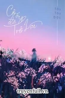 CÔ ẤY ĐÃ TRỞ LẠI