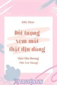 ĐỐI TƯỢNG XEM MẮT THẬT DỊU DÀNG
