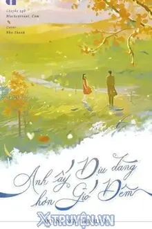 ANH ẤY DỊU DÀNG HƠN GIÓ ĐÊM