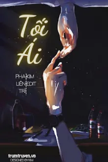 YÊU NHẤT (TỐI ÁI)