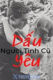 NGƯỜI TÌNH CŨ DẤU YÊU