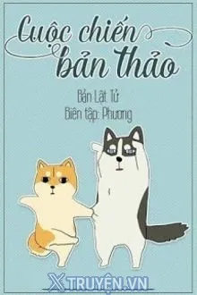 CUỘC CHIẾN BẢN THẢO