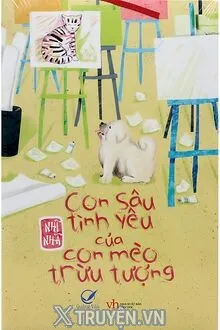 CON SÂU TÌNH YÊU CỦA CON MÈO TRỪU TƯỢNG