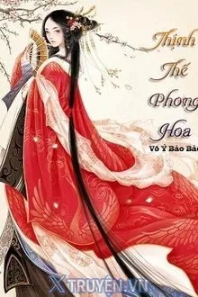 THỊNH THẾ PHONG HOA
