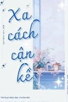 XA CÁCH GẦN KỀ