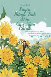 XUYÊN THÀNH MỐI TÌNH ĐẦU CỦA NAM CHÍNH