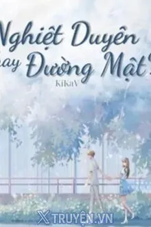 NGHIỆT DUYÊN HAY ĐƯỜNG MẬT