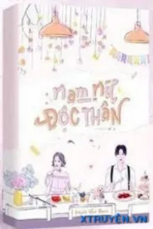 NAM NỮ ĐỘC THÂN