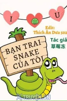 BẠN TRAI SNAKE CỦA TÔI