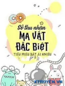 SỞ THU NHẬN MA VẬT ĐẶC BIỆT