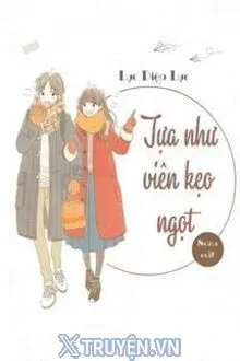 TỰA NHƯ VIÊN KẸO NGỌT
